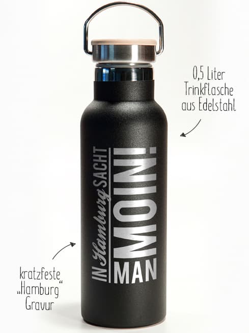 Geschenkidee Trinkflasche aus Edelstahl schwarz 500 ml inklusive Gravur "In Hamburg sagt man Moin!" geeignet für Mann Frau oder Freundin